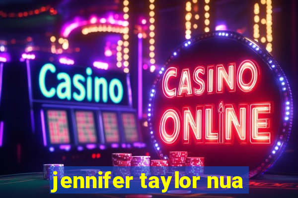 jennifer taylor nua